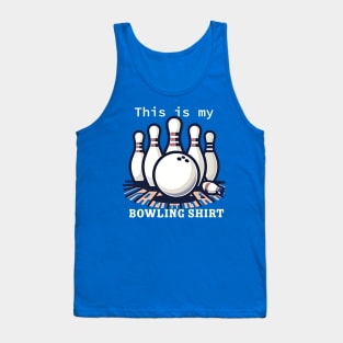 This is my bowling tshirt Tank Top